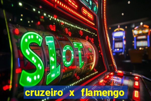 cruzeiro x flamengo ao vivo hd